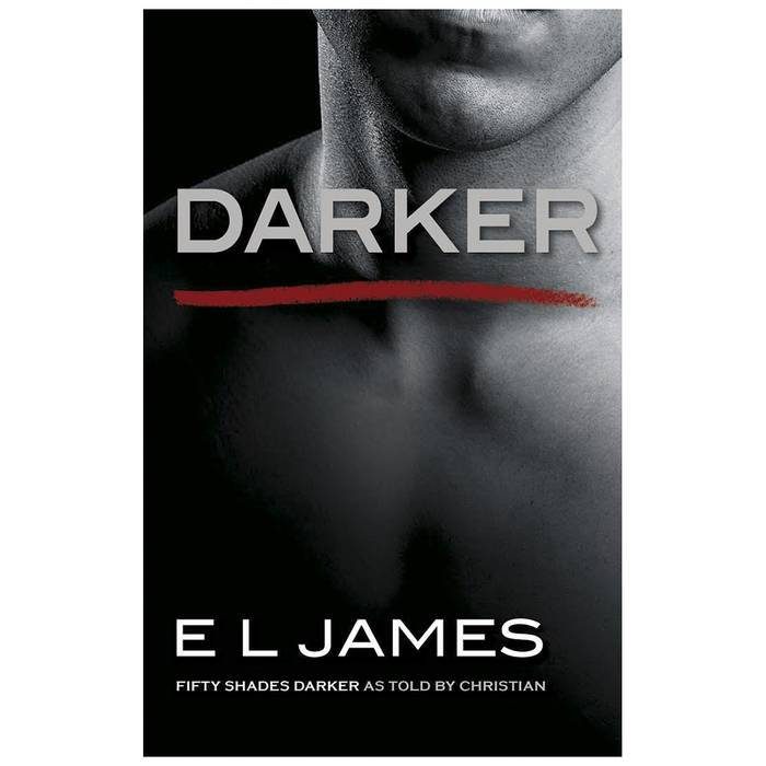 Darker by E L James - Fifty Shades of Grey