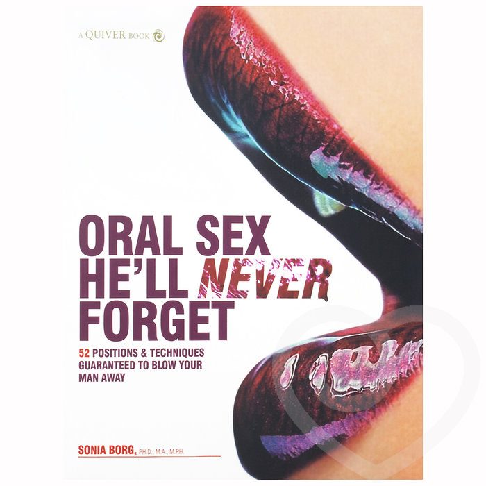 Oral Sex He'll Never Forget by Sonia Borg - Unbranded